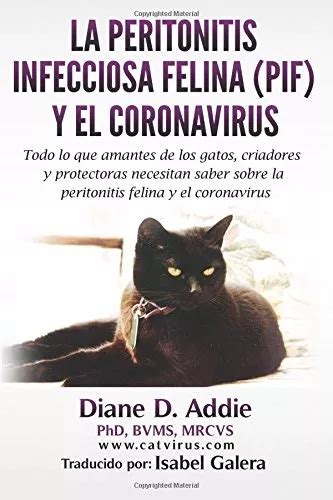La Peritonitis Infecciosa Felina Pif Y El Coronavirus Tod Cuotas