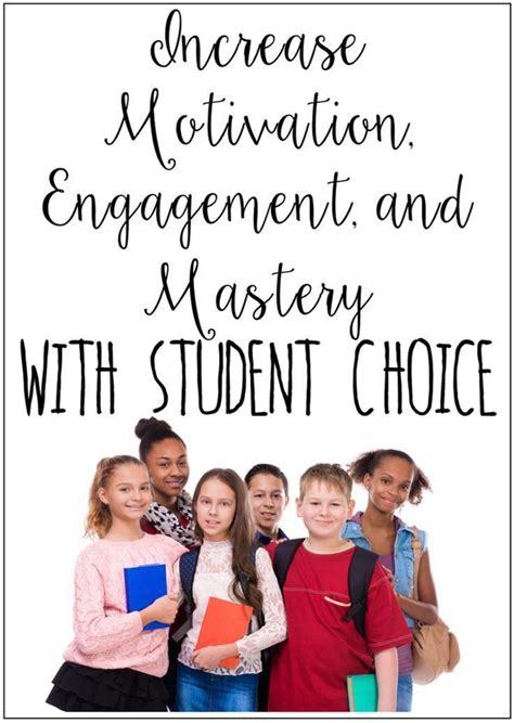Increase Motivation Engagement And Mastery With Student Choice Using
