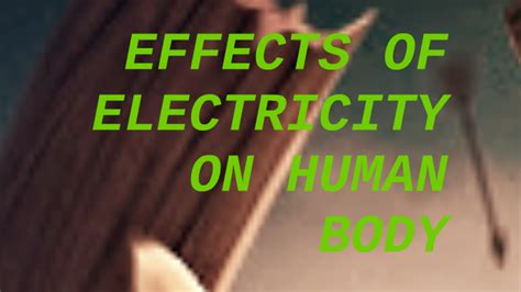 Effects Of Electricity On Human Body By Mvee De Jesus