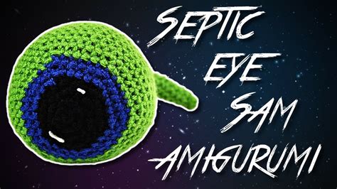 Crochet Jack Septic Eye Sam Amigurumi Tutorial Toy Plush Youtube