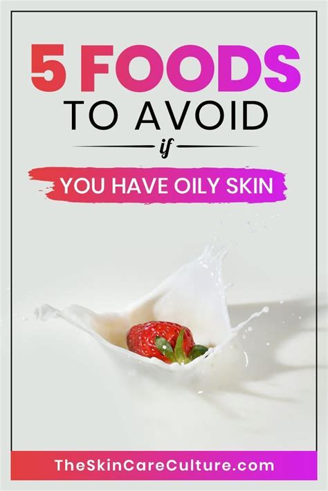 5 Foods To Avoid If You Have Oily Skin Oily Skin Control Oily Skin