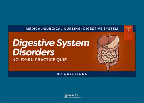 Digestive System Disorders Nclex Practice Quiz 1 80 Items 100 Questions Nclex Rn Practice