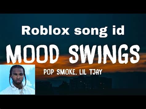 As we all know that music is the only way to keep us entrain in any situation, doesn't what is your mood, you can find something which you well, you all are finding out. Mood Swings - Pop Smoke Roblox ID Code! *Working* - YouTube