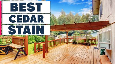 Top 10 Best Stain For Cedars In 2023 Expert Reviews Our Top Choices