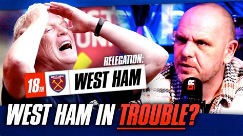 Could West Ham Get Relegated Youtube