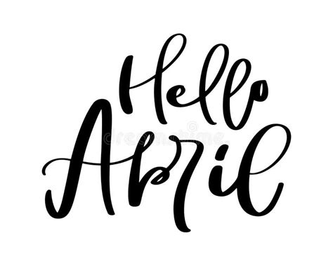 Hello April Hand Drawn Calligraphy Text And Brush Pen Lettering Design