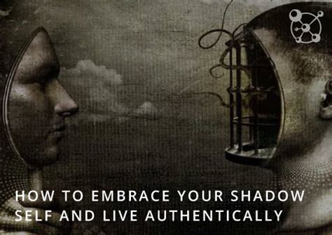 How To Embrace Your Shadow Self And Live Authentically