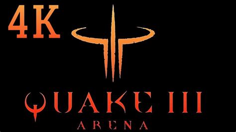 Quake 3 Arena ⦁ Full Walkthrough ⦁ No Commentary ⦁ 4k60fps Youtube