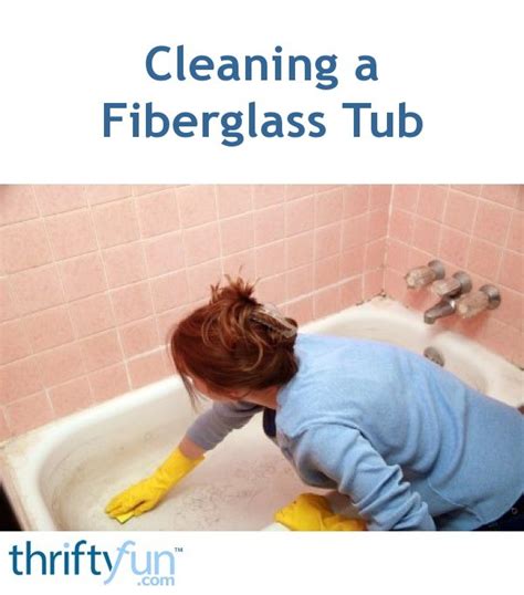 Is your jacuzzi tub looking a little dirty? Cleaning a Fiberglass Tub | ThriftyFun