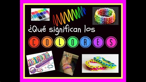 Existen diferentes nombres para los colores en español. Significado de los colores // Pulseras de gomitas o ligas ...