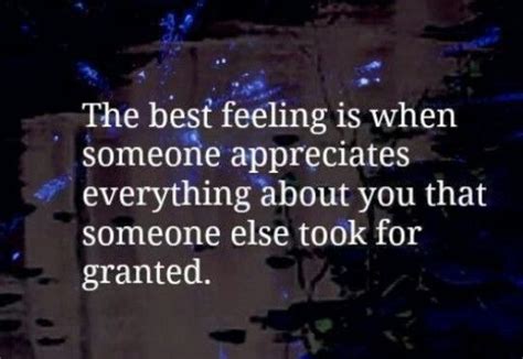 The Best Feeling In The World Is When Someone Appreciates Everything