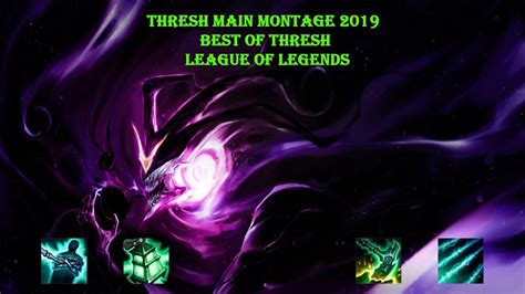 Thresh Main Montage 2019 Best Of Thresh League Of Legends Youtube