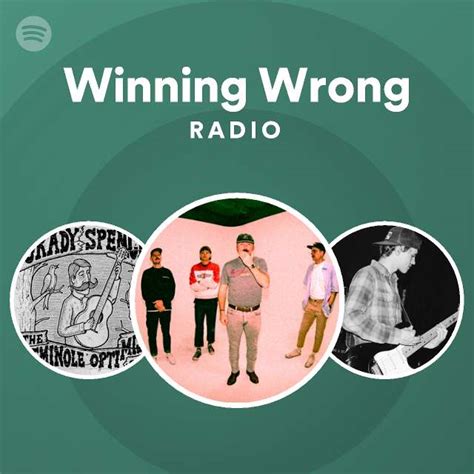 winning wrong radio playlist by spotify spotify
