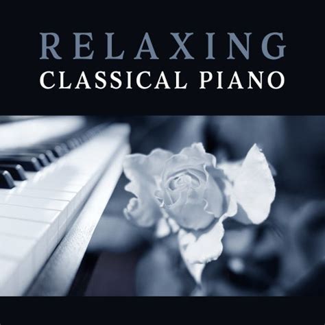 Relaxing Classical Piano Soft Music To Calm Mind De Relaxing