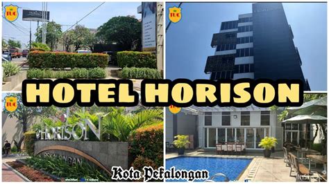 Review Hotel Horison Kota Pekalongan Youtube