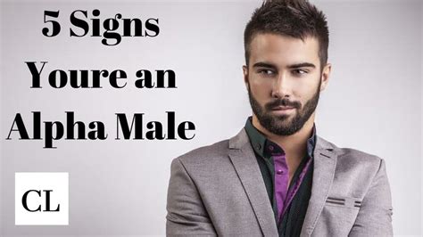 5 Signs Youre An Alpha Male Youtube