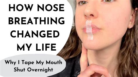 How Nose Breathing Changed My Life Why I Tape My Mouth Shut Overnight
