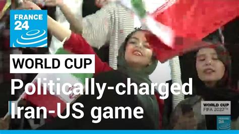 2022 Fifa World Cup Fans Brace For Politically Charged Iran Us Game