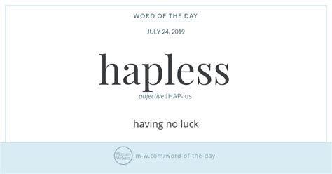 Word Of The Day Hapless Merriam Webster