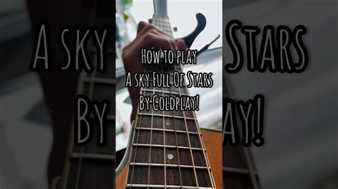 A Sky Full Of Stars Coldplay Guitar Tutorial Guitar Acoustic