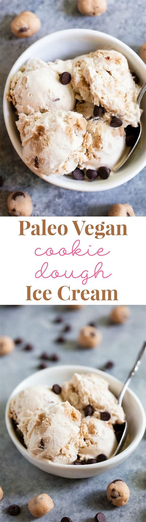 We may earn money from the links on this page. Chocolate Chip Cookie Dough Ice Cream (Paleo, Vegan, Nut ...
