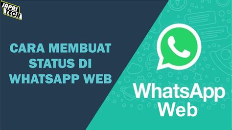 Cara Membuat Status Di WhatsApp Web 2021 YouTube