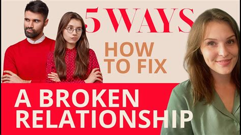 5 ways to fix a broken relationship youtube
