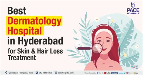 Best Dermatology Hospital In Hyderabad For Skin Treatment Hair Loss