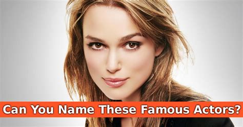 Can You Name These Famous Actors