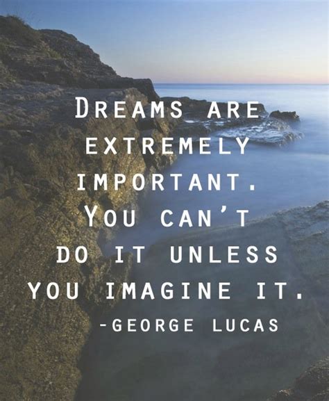 10 Quotes Thatll Inspire You To Dream Big