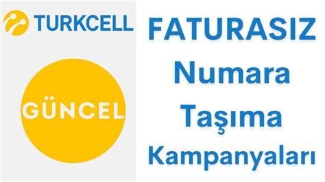 Turkcell Faturasız Numara Taşıma Kampanya
