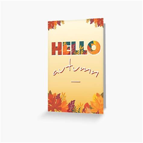 Hello Autumn Autumn Leaves Greeting Card By Alma Studio Hello Autumn