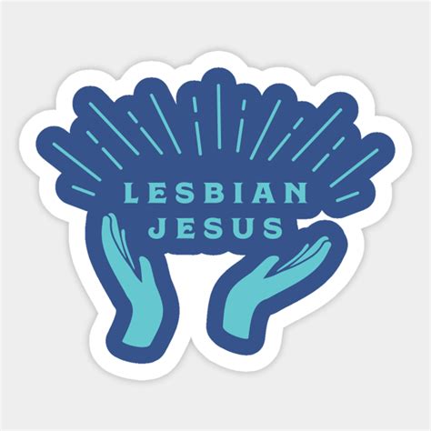 Lesbian Jesus Lesbian Sticker Teepublic