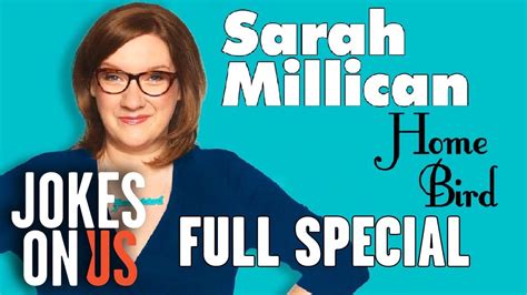 Sarah Millican Home Bird Full Show Jokes On Us Youtube