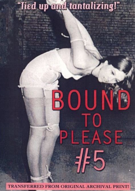 Bound To Please 5 Historic Erotica Historic Erotica Unlimited Streaming At Adult Dvd
