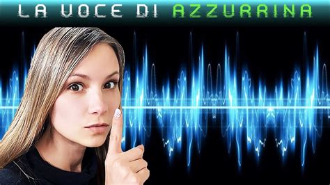 Последние твиты от azzurrina (@azzurra_brina). LA VOCE DI AZZURRINA - YouTube