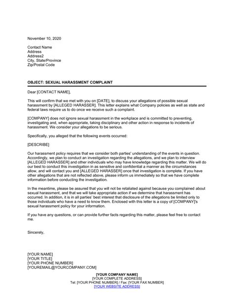 A letter of response is written as an answer to any complaint of disconnection, while admitting fault, regarding denial of a liability, refusal of an adjustment, to a job, to a feedback, to an application, inquiry of products or goods, many occasions we find a need to write a letter to some one. Letter to Sexual Harassment Complainant Template | by ...