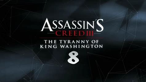Assassin S Creed Iii The Tyranny Of King Washington