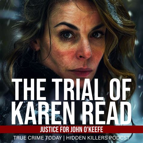 The Trial Of Karen Read Boyfriend Cop Murder Trial Ma V Karen Read