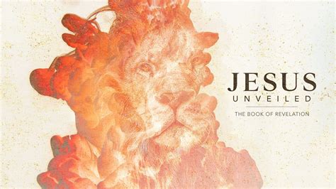 Jesus Unveiled In The Book Of Revelation Series