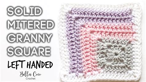 Left Handed Crochet Solid Mitered Granny Square Bella Coco Crochet