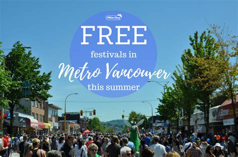 Free Festivals In Metro Vancouver This Summer Vancouver Blog Miss604