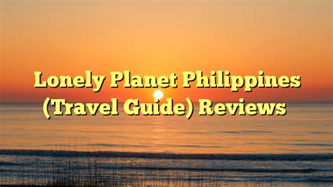 Lonely Planet Philippines Travel Guide Reviews The Philippines Web
