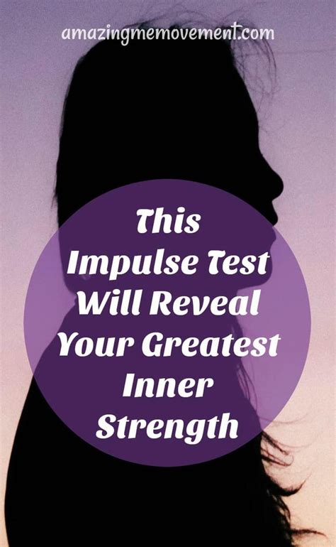 This Impulse Test Will Reveal Your Greatest Inner Strength Inner