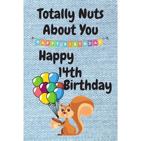 Totally Nuts About You Happy 14th Birthday Birthday Card 14 Years Old