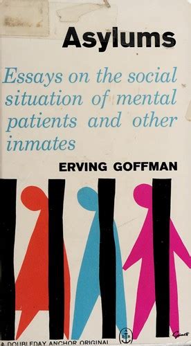 Asylums By Erving Goffman Open Library