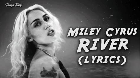 Miley Cyrus River Lyrics Youtube