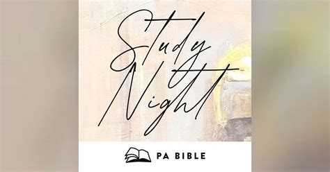 Pa Bible Study Night Pa Bible Teaching Fellowship