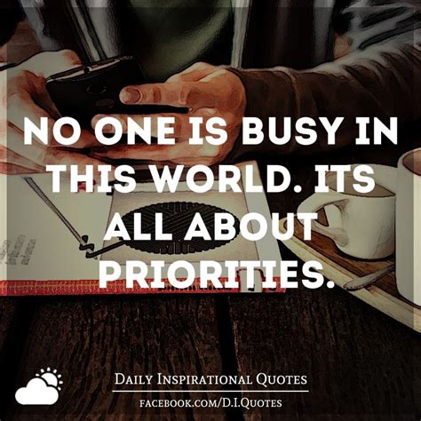 No One Is Busy In This World Its All About Priorities