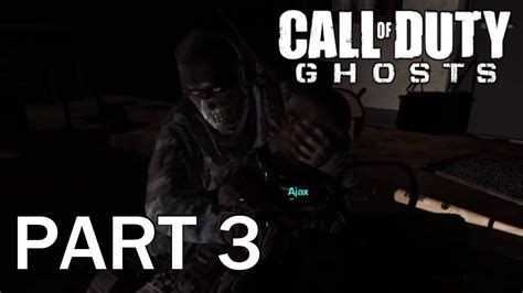 Call Of Duty Ghosts Campaign Playthrough Part 3 Ajax Youtube